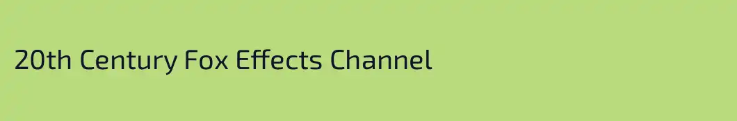 20th Century Fox Effects Channel